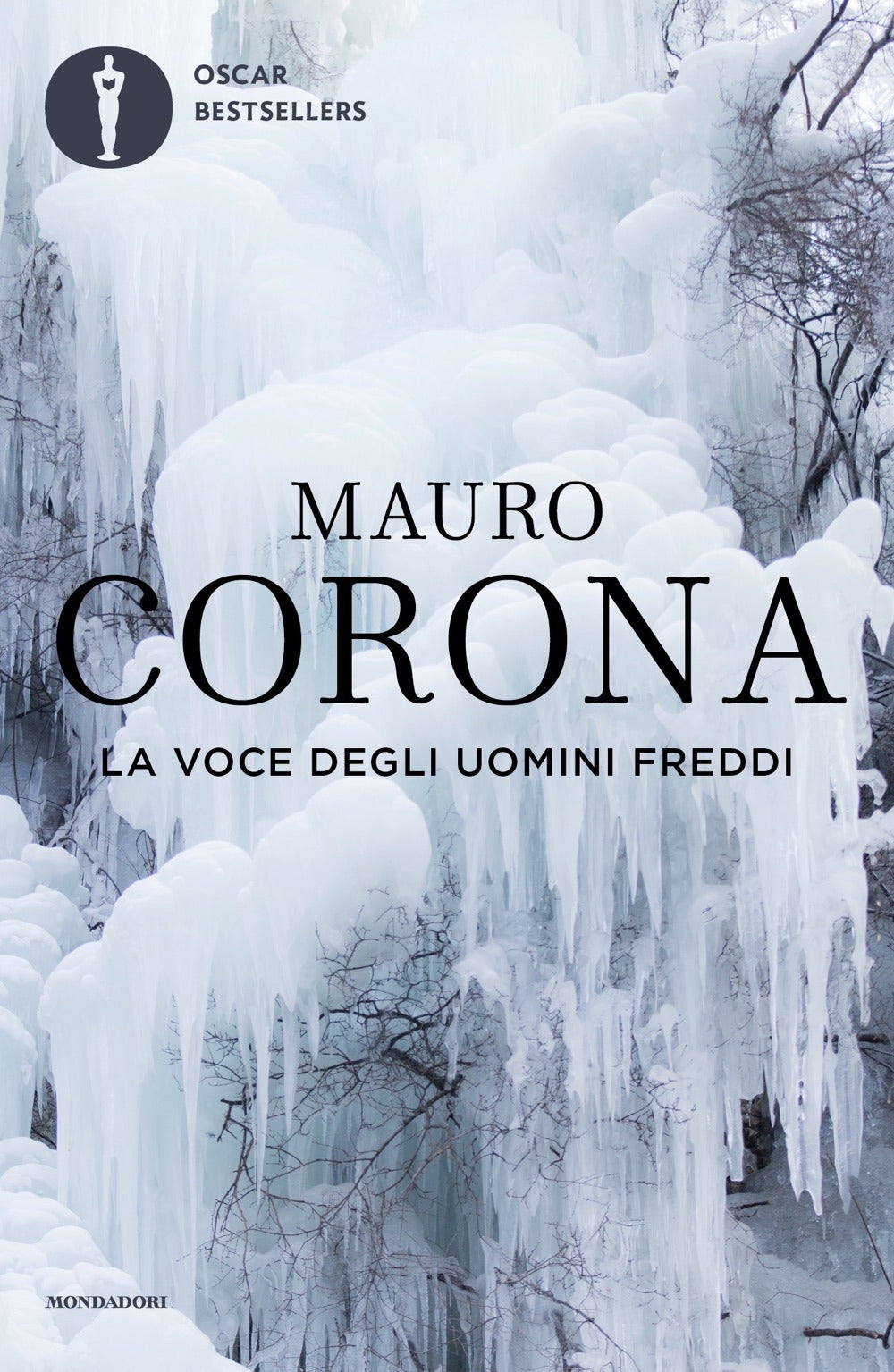 La voce degli uomini freddi.
