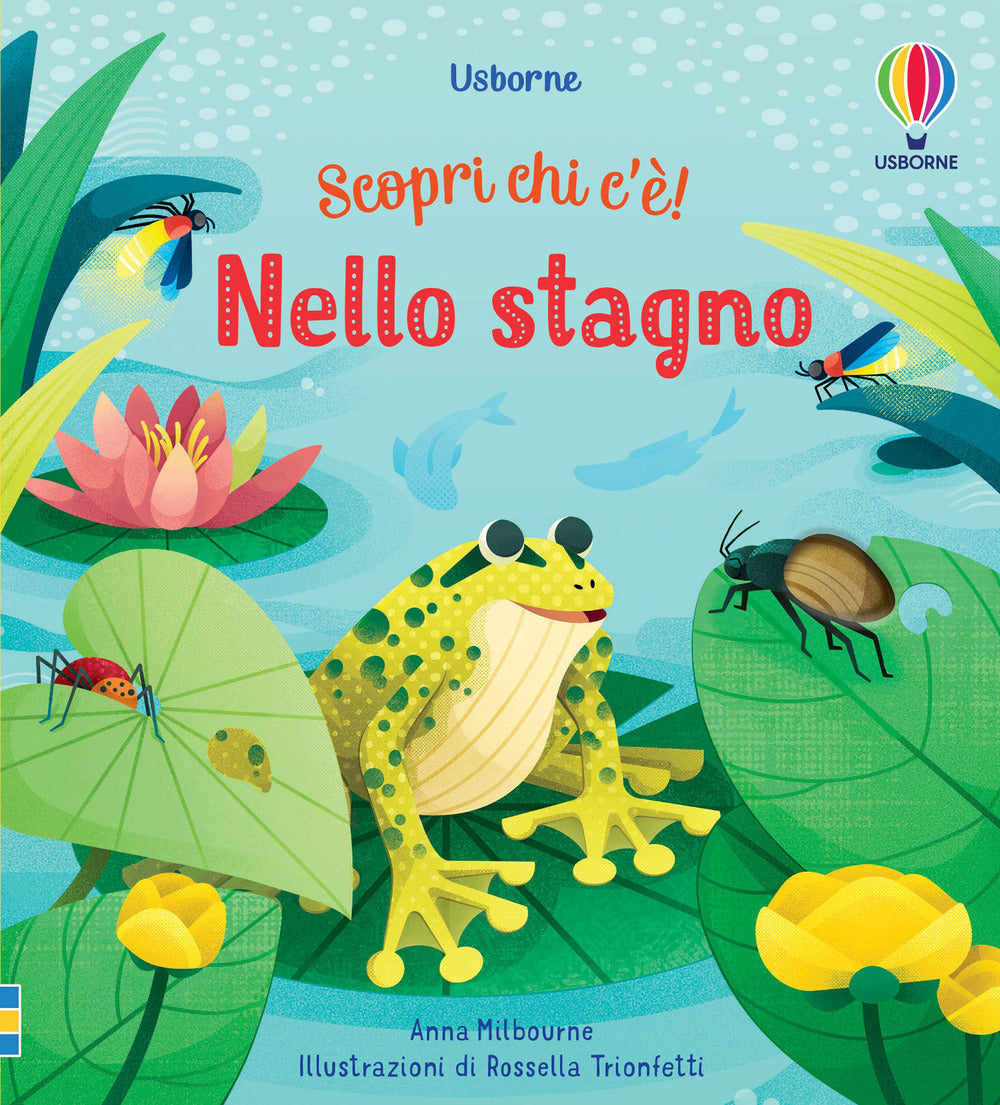 Nello stagno. Scopri chi c'è! Ediz. a colori.