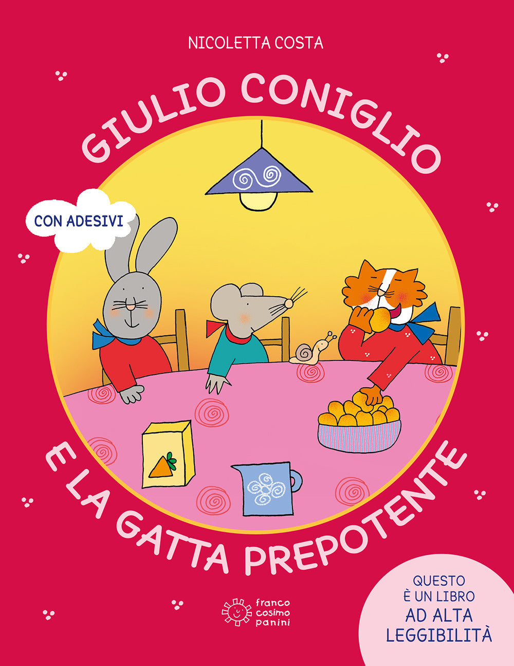 Giulio Coniglio e la gatta prepotente. Ediz. a colori.