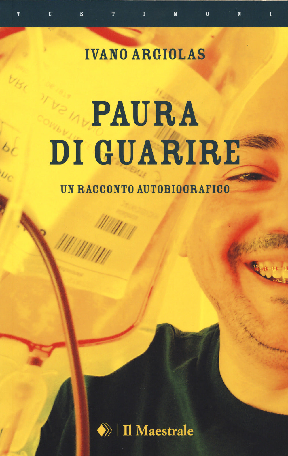 Paura di guarire. Un racconto autobiografico.
