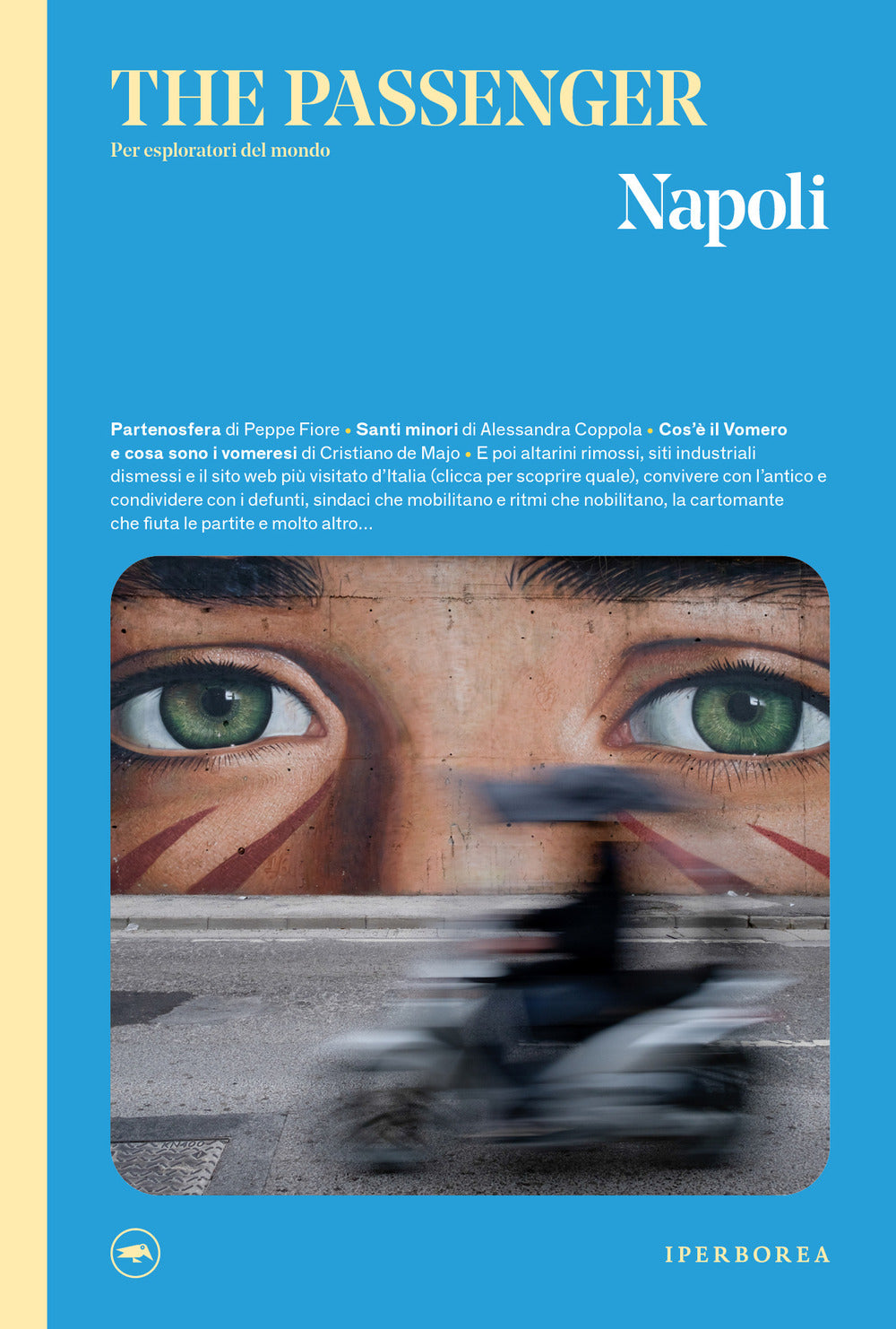 Napoli. The passenger. Per esploratori del mondo. Ediz. a colori