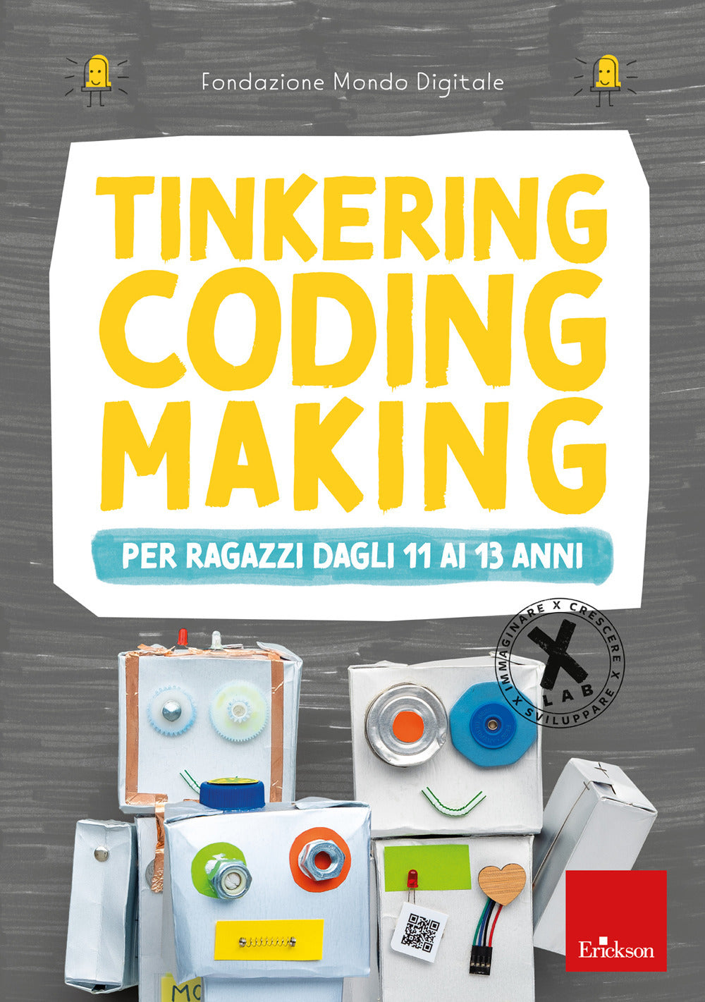 Tinkering coding making per ragazzi dagli 11 ai 13 anni.