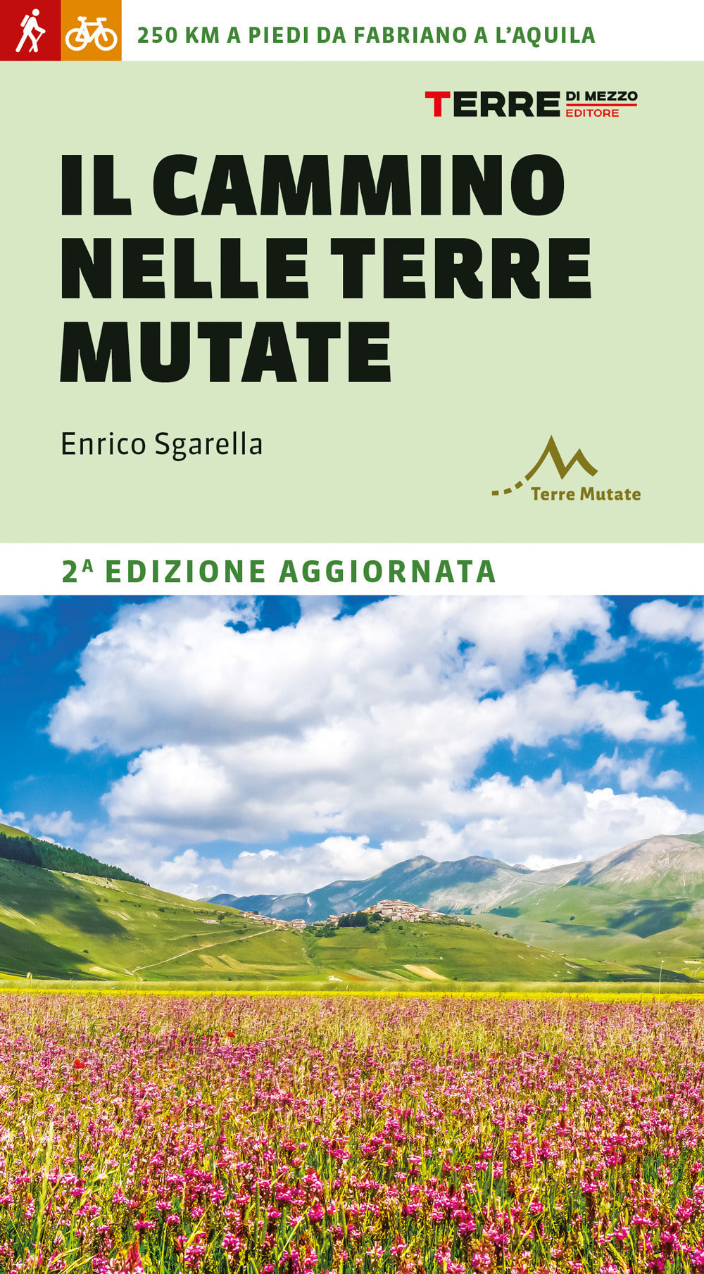 Il cammino nelle terre mutate. 200 chilometri a piedi da Fabriano a L'Aquila.