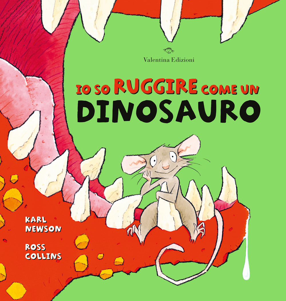 Io so ruggire come un dinosauro. Ediz. a colori.