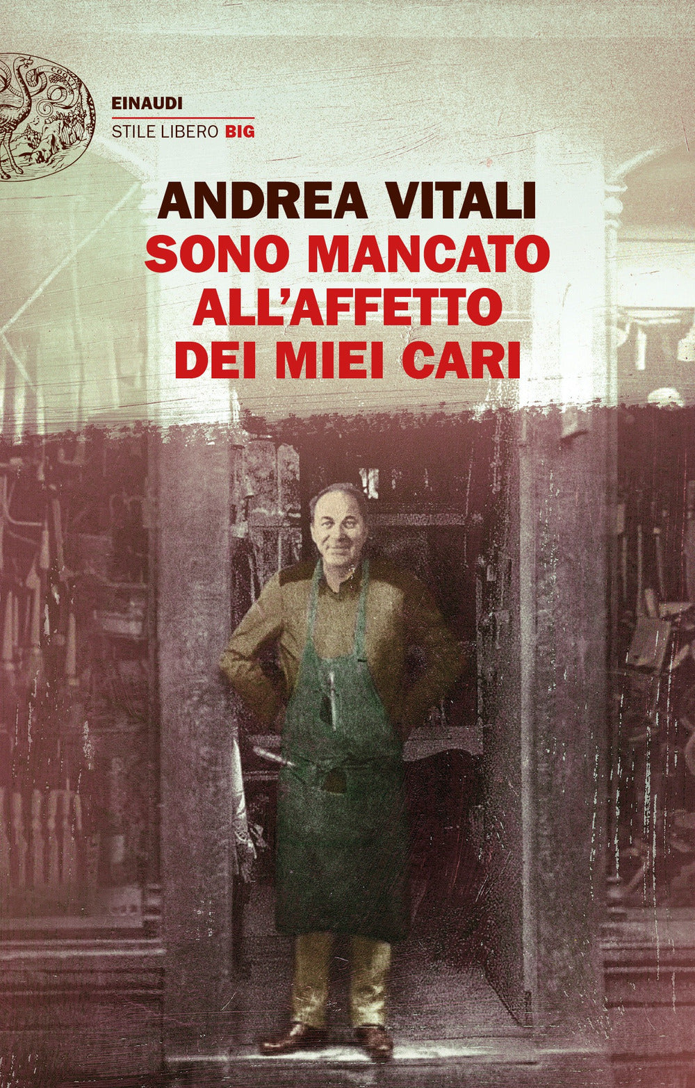 Sono mancato all'affetto dei miei cari.