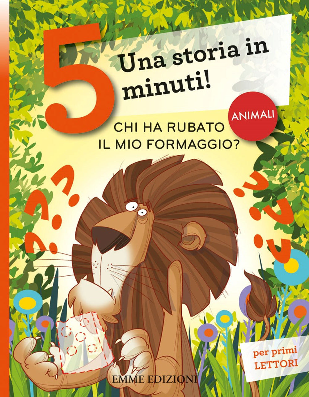 Chi ha rubato il mio formaggio? Una storia in 5 minuti! Ediz. a colori.