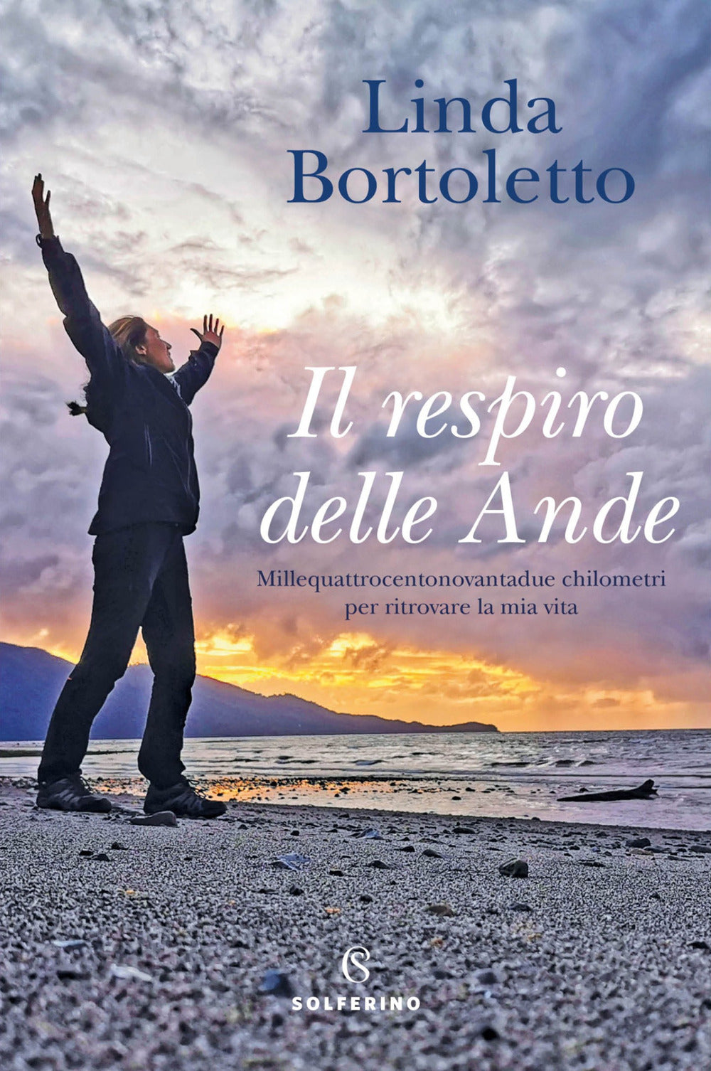 Il respiro delle Ande. Millequattrocentonovantadue chilometri per ritrovare la mia vita.