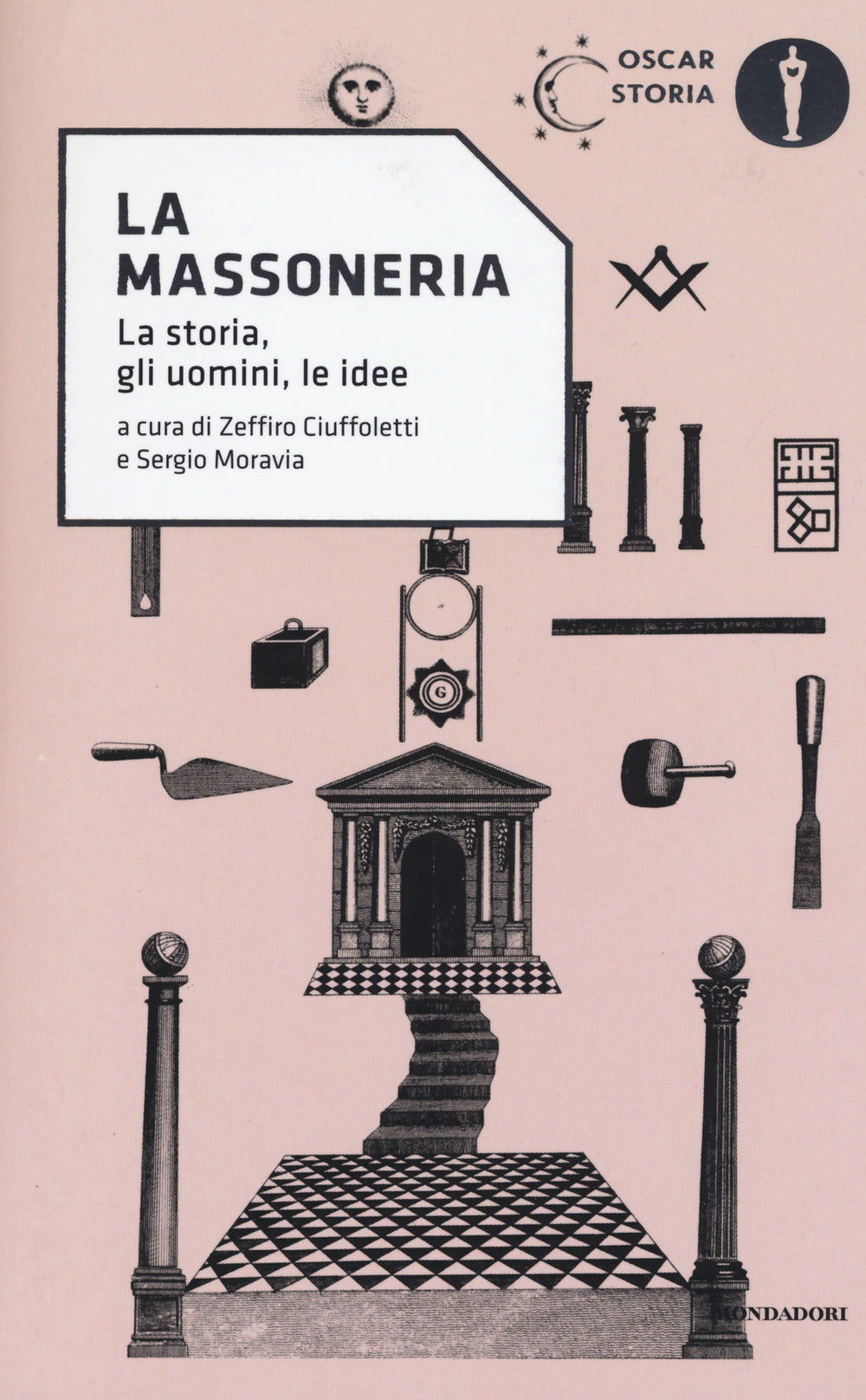 La Massoneria. La storia, gli uomini, le idee.
