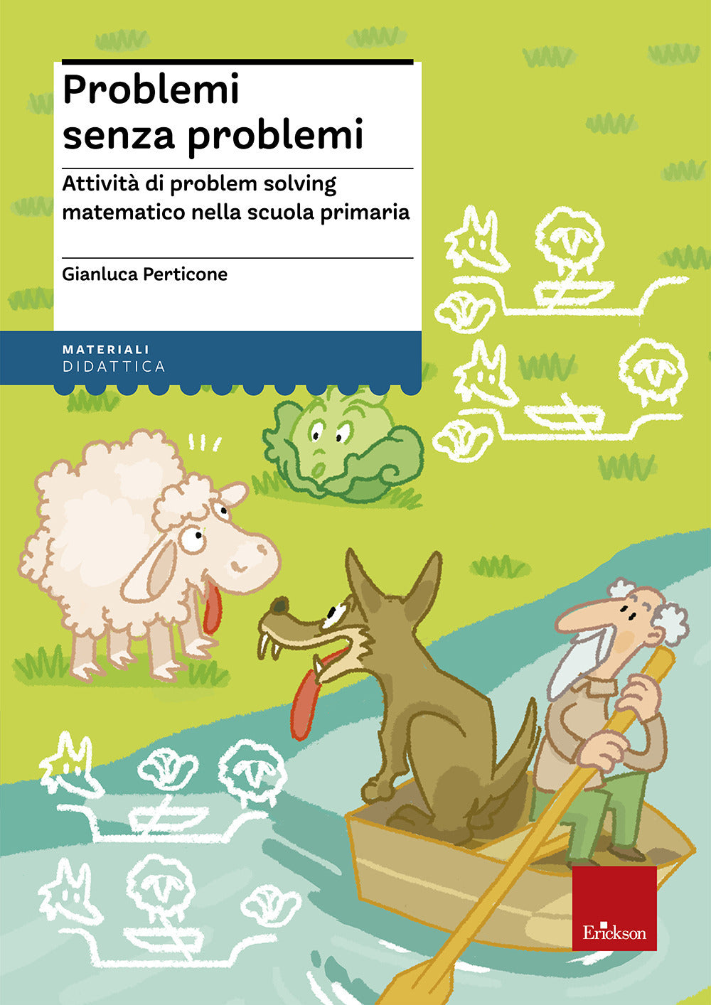 Problemi senza problemi. Attività di problem solving matematico nella Scuola primaria.