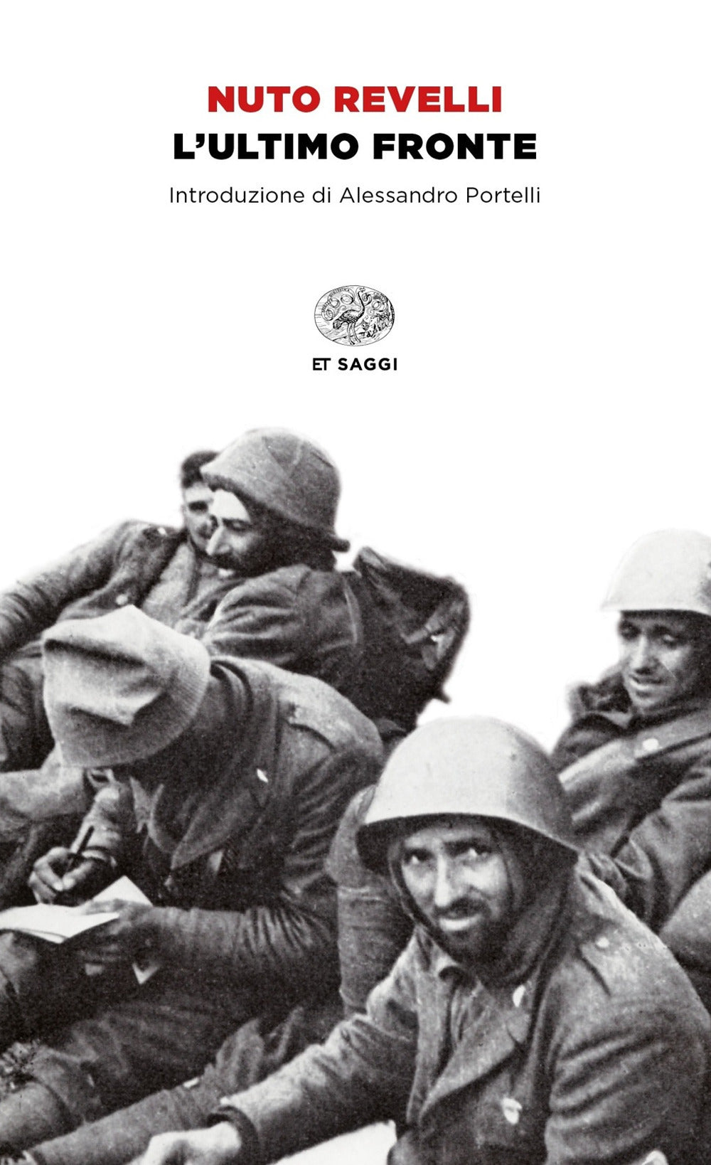 L'ultimo fronte. Lettere di soldati caduti o dispersi nella seconda guerra mondiale.