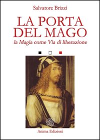 La porta del mago. La magia come via di liberazione.