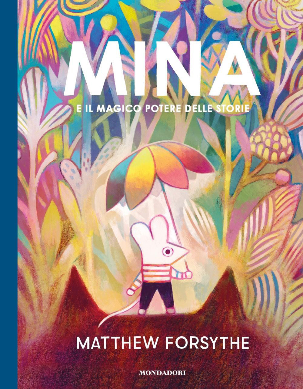Mina e il magico potere delle storie. Ediz. a colori.
