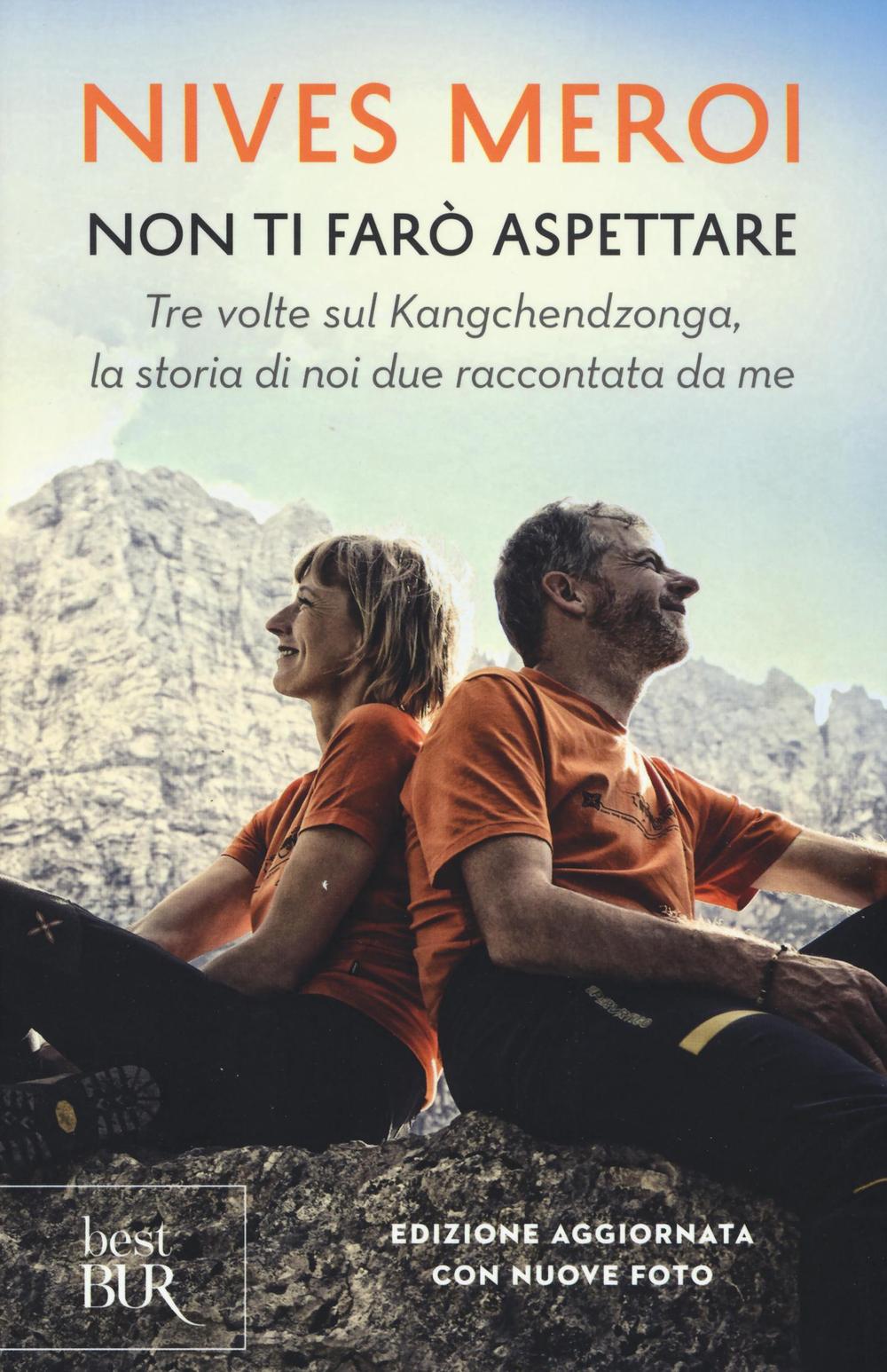 Non ti farò aspettare. Tre volte sul Kangchendzonga, la storia di noi due raccontata da me.