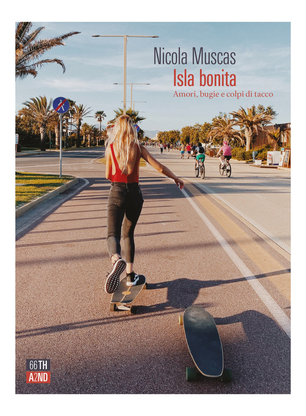 Isla bonita. Amori, bugie e colpi di tacco.