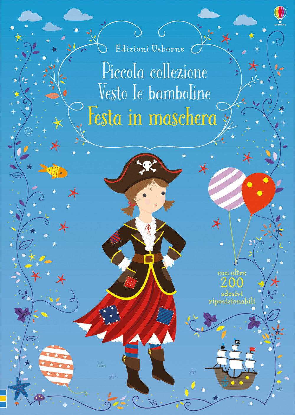 Festa in maschera. Piccola collezione Vesto le bamboline. Con adesivi. Ediz. a colori.