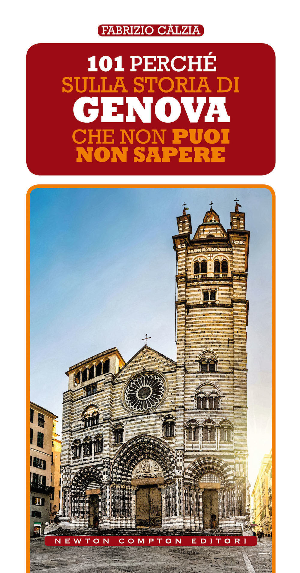 101 perché sulla storia di Genova che non puoi non sapere.