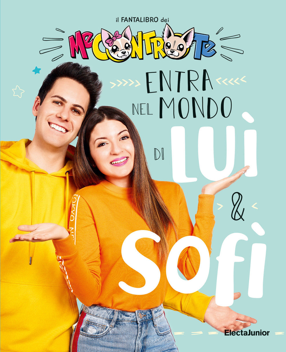 Entra nel mondo di Luì e Sofì. Il fantalibro dei Me contro Te.