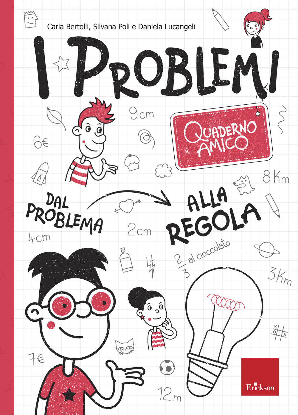 I problemi. Quaderno amico. Dal problema alla regola.