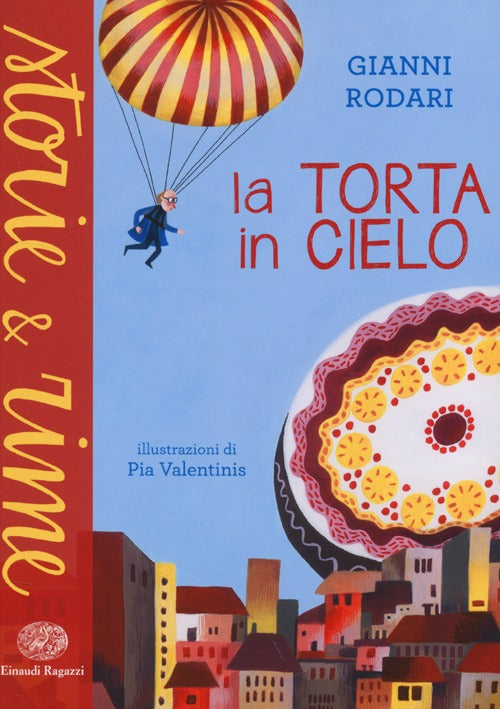 La torta in cielo. Ediz. a colori.