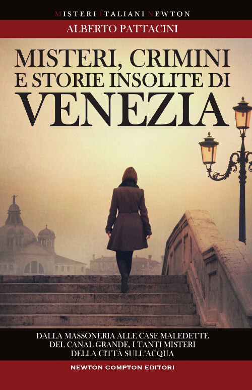 Misteri, crimini e storie insolite di Venezia.