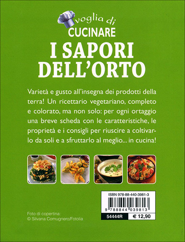 Voglia di Cucinare I sapori dell'orto. Verdure e ortaggi dalla A alla Z