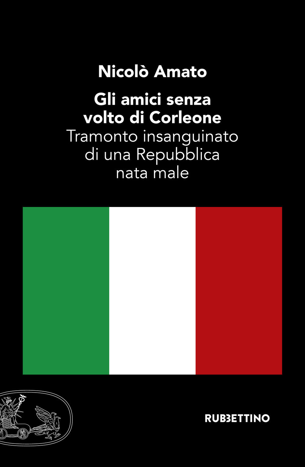 Gli amici senza volto di Corleone. Tramonto insanguinato di una Repubblica nata male.