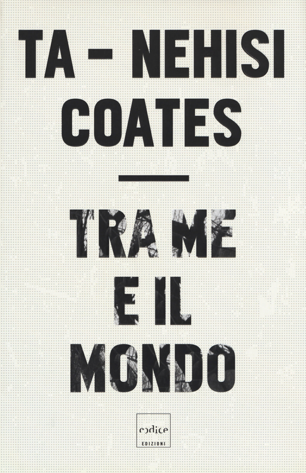 Tra me e il mondo.
