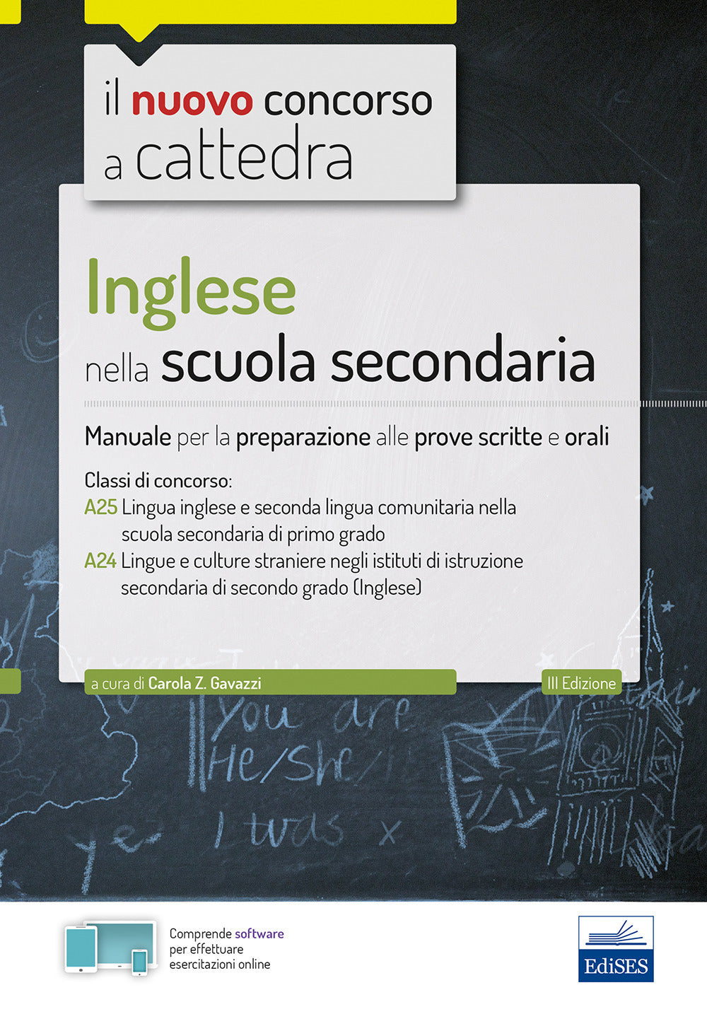 Inglese nella scuola secondaria. Manuale per prove scritte e orali del concorso a cattedra classi A25 e A24.