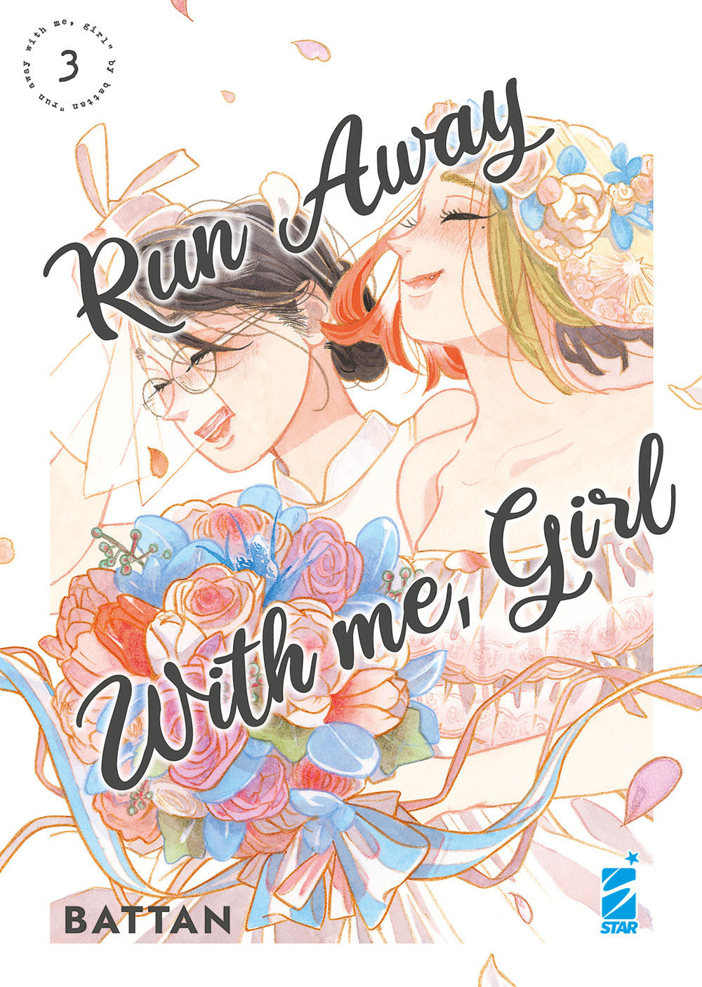Run away with me, girl. Vol. 3.