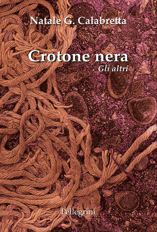 Crotone nera. Gli altri.