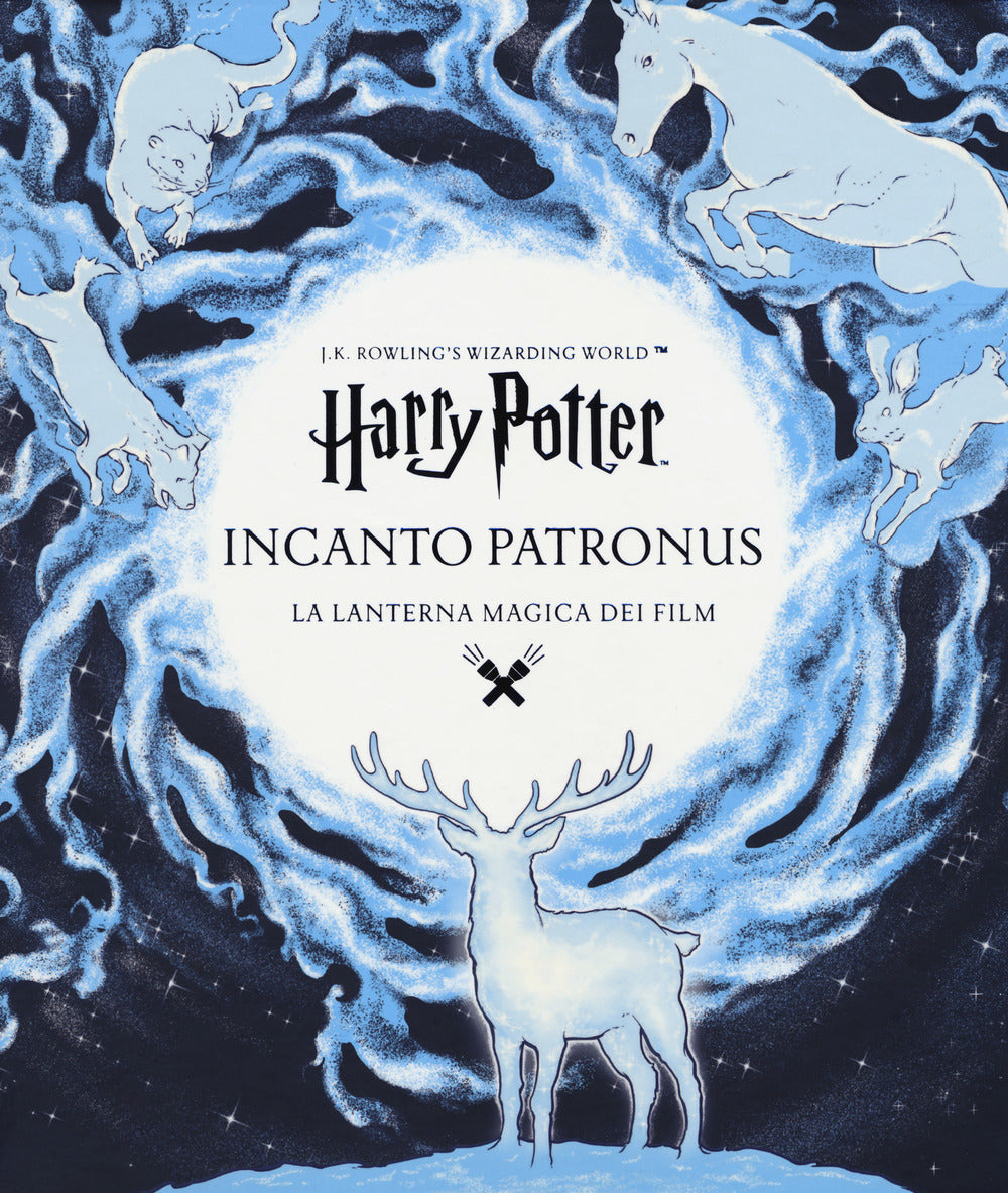 Harry Potter. Incanto Patronus. La lanterna magica dei film. Ediz. a colori. Ediz. a spirale.
