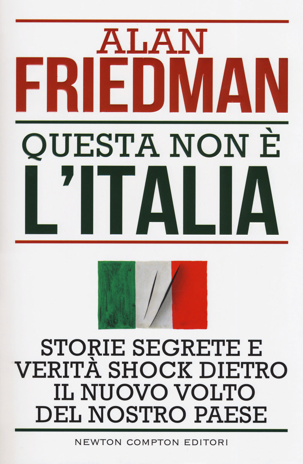 Questa non è l'Italia. Storie segrete e verità shock dietro il nuovo volto del nostro Paese.