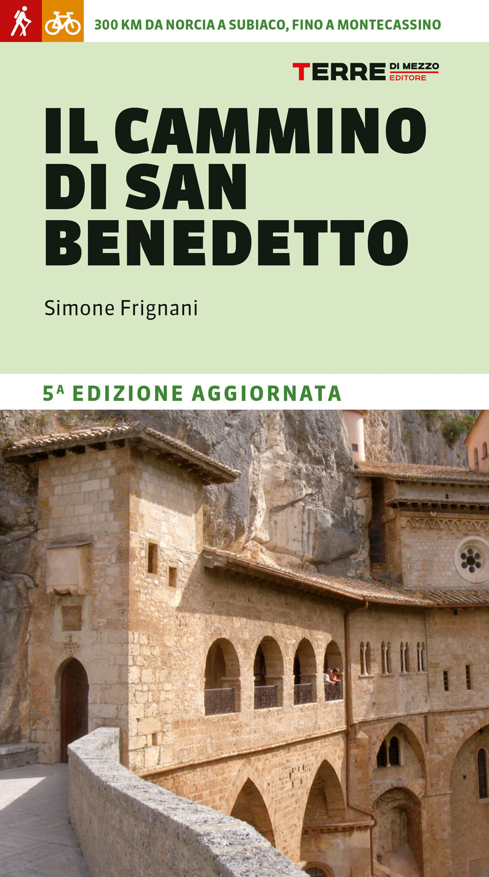 Il cammino di San Benedetto. 300 km da Norcia a Subiaco, fino a Montecassino.