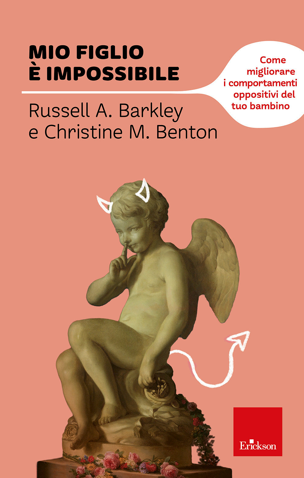 Mio figlio è impossibile. Come migliorare i comportamenti oppositivi del tuo bambino.