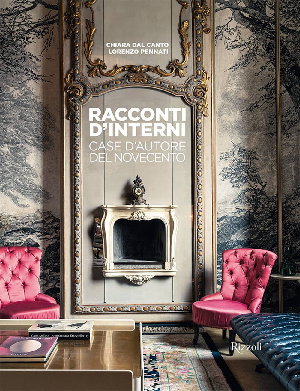 Racconti d'interni. Case d'autore del Novecento. Ediz. a colori