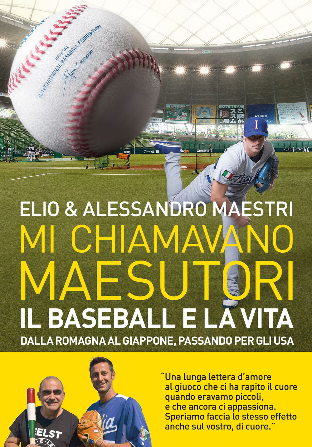 Mi chiamavano Maesutori. Il baseball e la vita. Dalla Romagna al Giappone passando per gli USA.