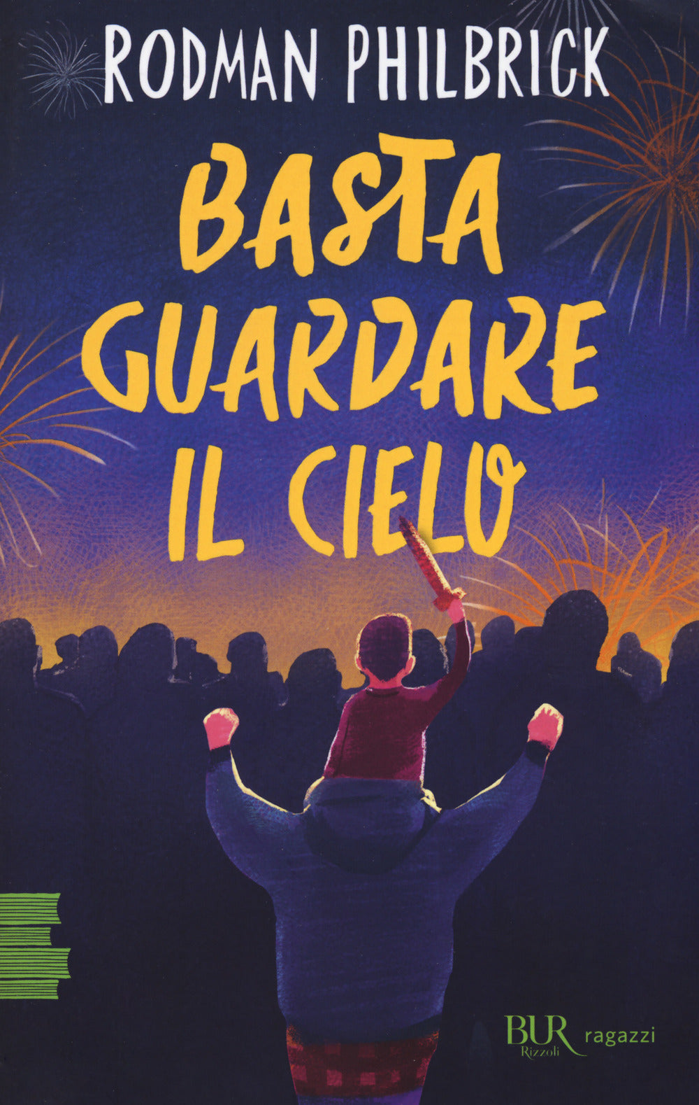 Basta guardare il cielo.
