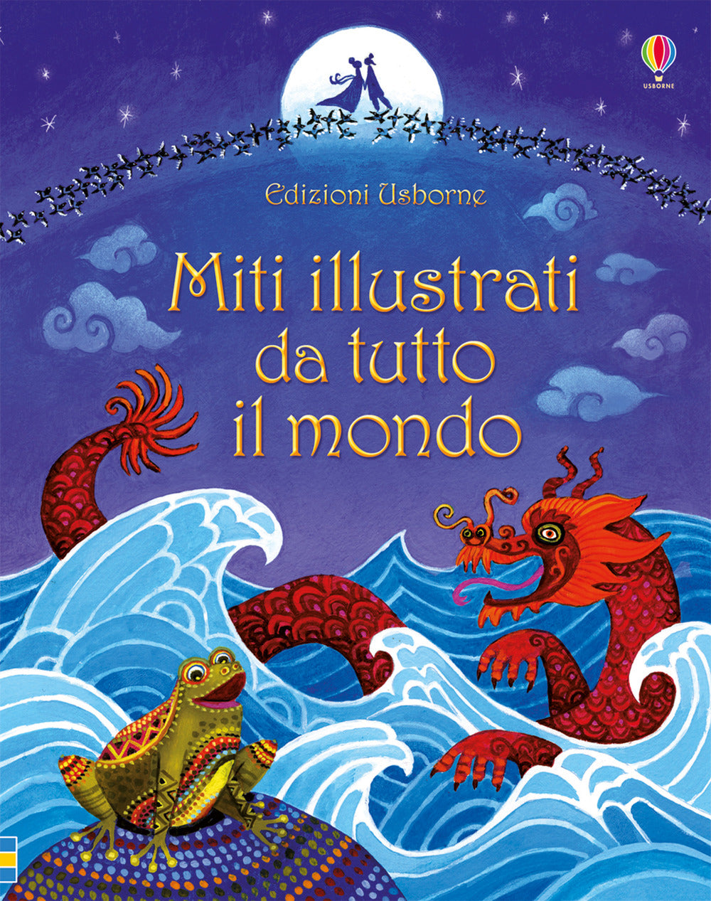 Miti illustrati da tutto il mondo. Ediz. illustrata.
