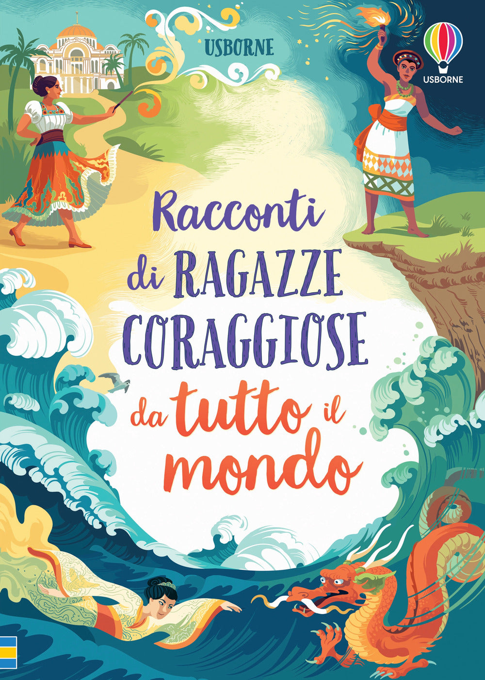 Racconti di ragazze coraggiose da tutto il mondo.