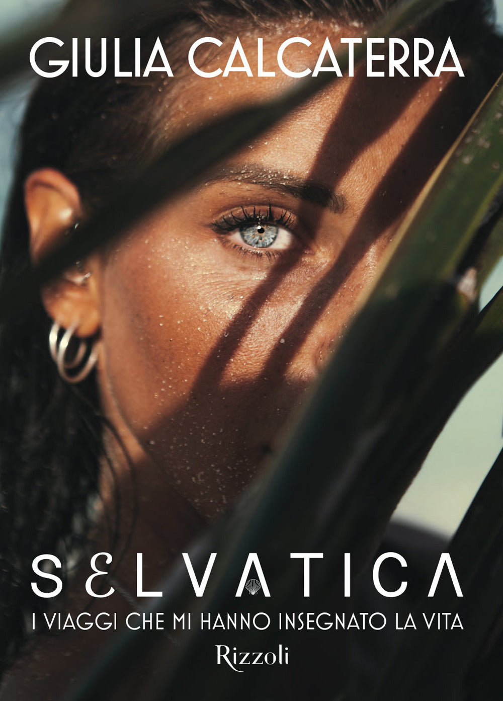 Selvatica. I viaggi che mi hanno insegnato la vita. Ediz. a colori