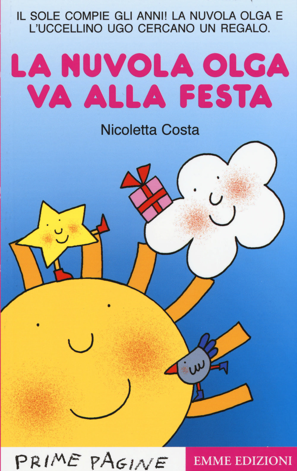 La nuvola Olga va alla festa. Stampatello maiuscolo. Ediz. illustrata.