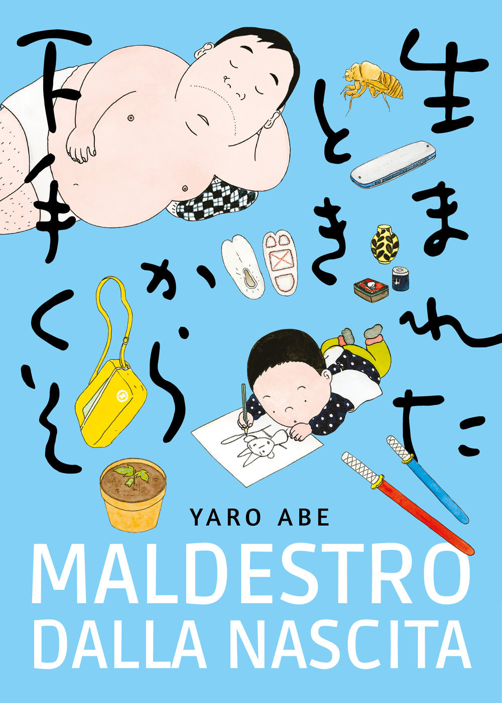 Maldestro dalla nascita.