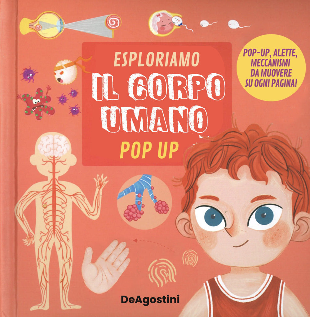 Esploriamo il corpo umano. Pop up. Ediz. a colori.