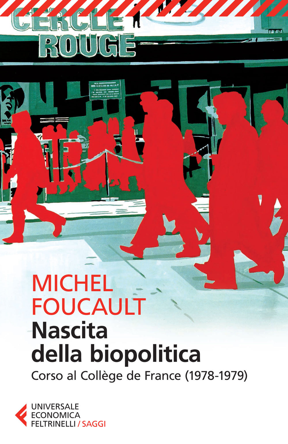 Nascita della biopolitica. Corso al Collège de France (1978-1979).
