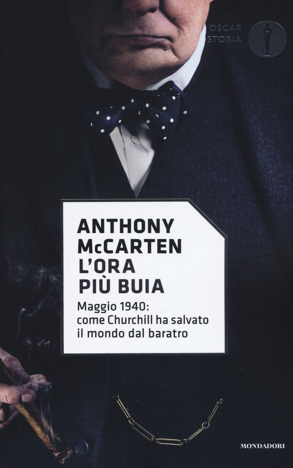 L'ora più buia. Maggio 1940: come Churchill ha salvato il mondo dal baratro.
