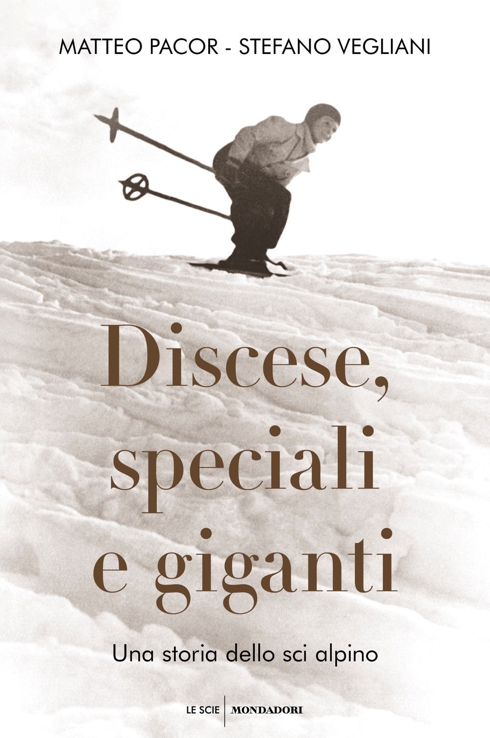 Discese, speciali e giganti. Una storia dello sci alpino.