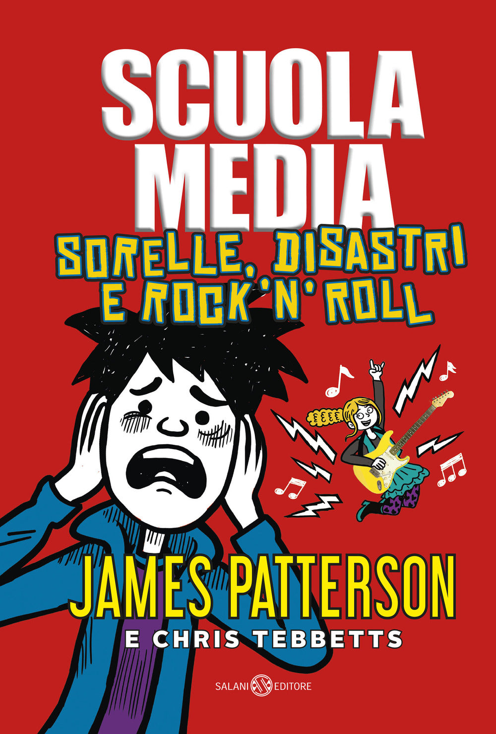 Scuola media. Sorelle, disastri e rock'n'roll.