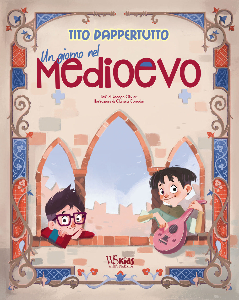Un giorno nel Medioevo. Tito dappertutto. Ediz. a colori.