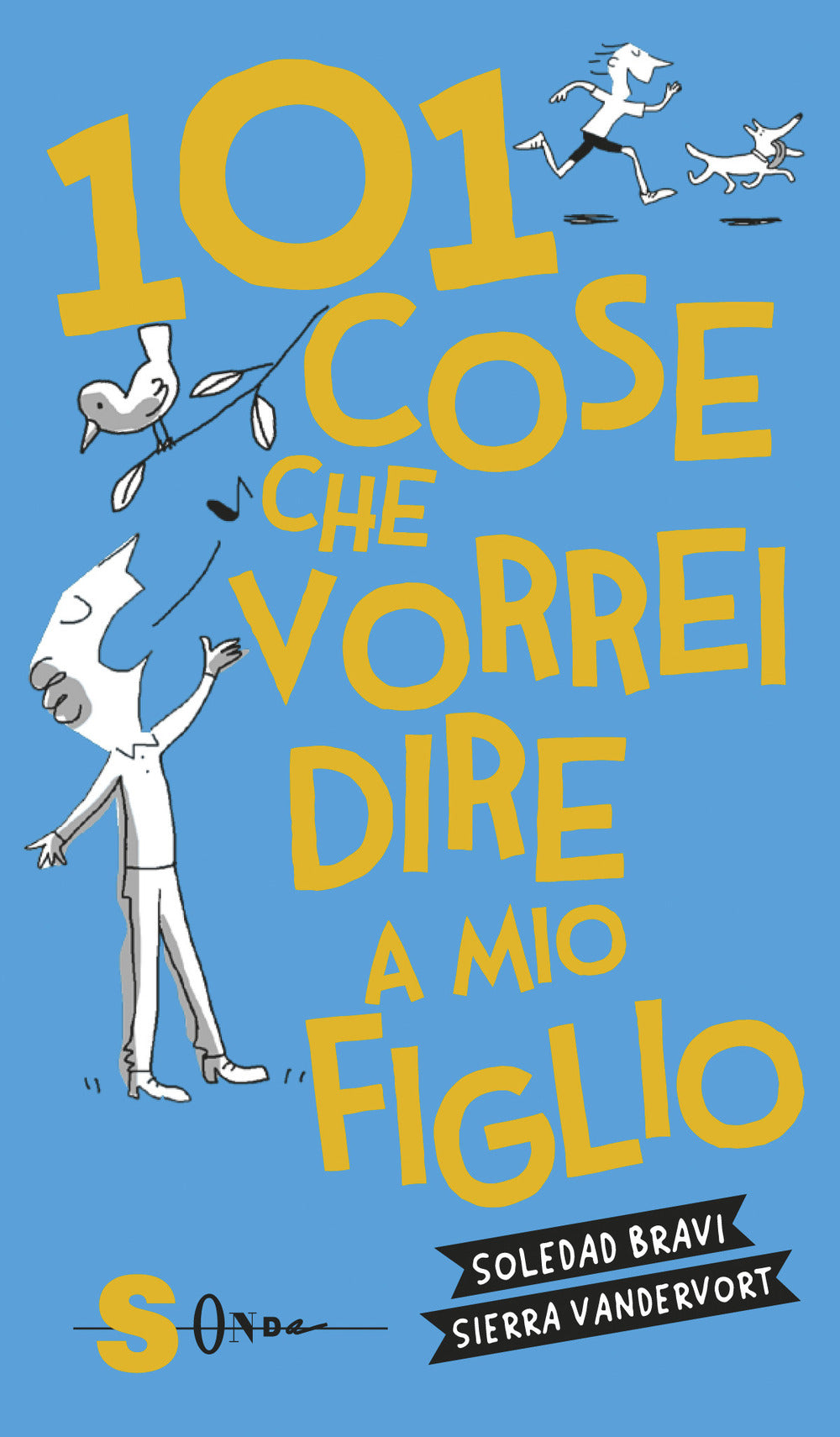 101 cose che vorrei dire a mio figlio.